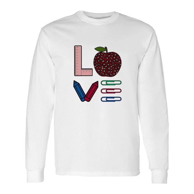 The Teacher Has A Love For His Work And Students Long Sleeve T-Shirt