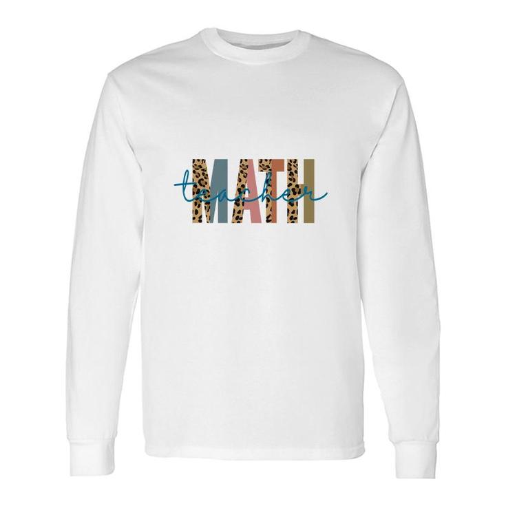 Teacher Math Leopard Half Leopard Long Sleeve T-Shirt