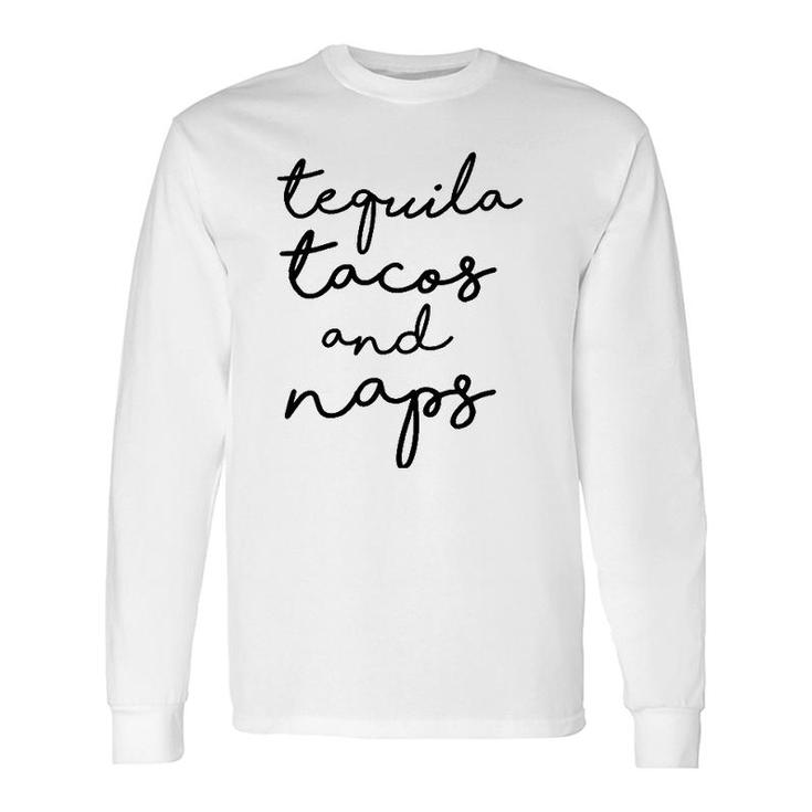 Tequila Tacos And Naps Cinco De Mayo Top Women Long Sleeve T-Shirt
