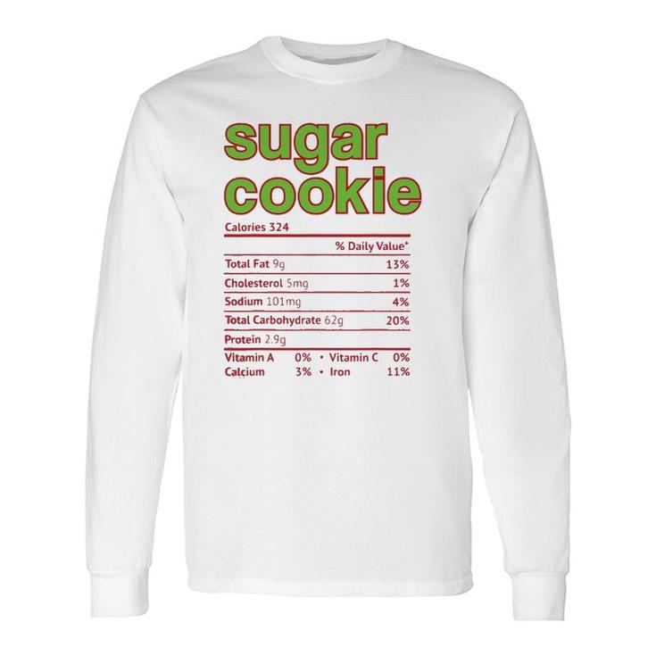 Thanksgiving Sugar Cookie Nutrition Facts Christmas Long Sleeve T-Shirt