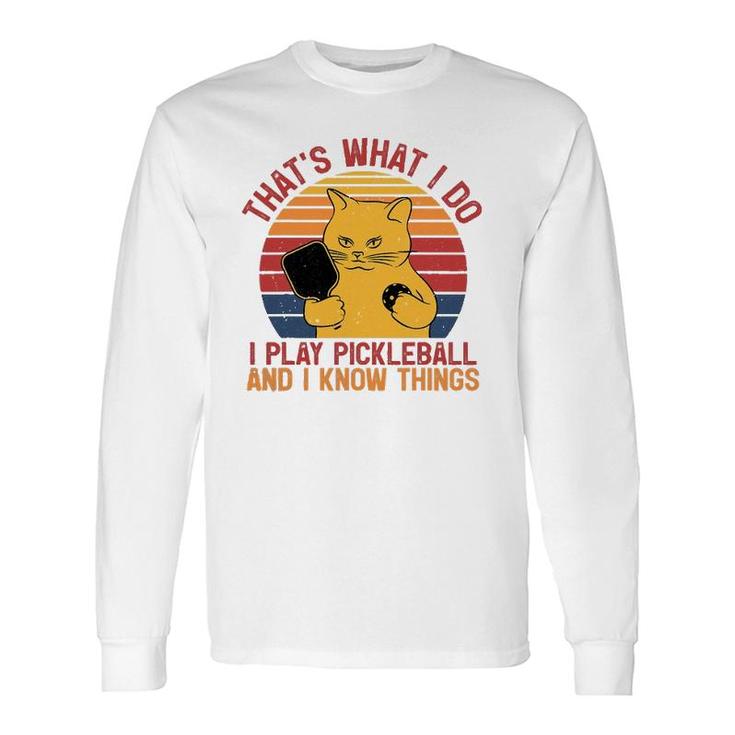 Thats What I Do Cat Lovers Paddleball Player Pickleball Long Sleeve T-Shirt T-Shirt