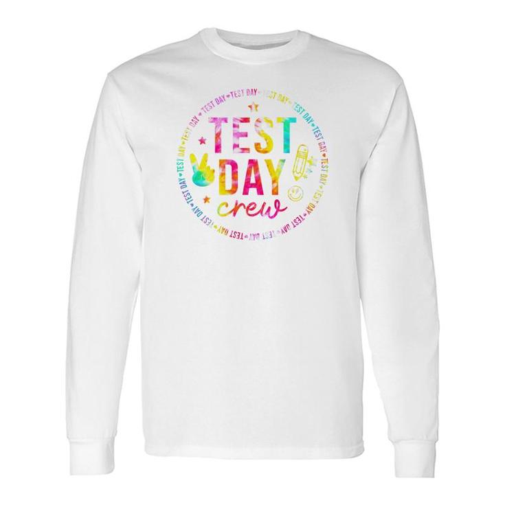 Tie Dye Test Day Crew Rock The Test Teacher Testing Day 2022 Long Sleeve T-Shirt