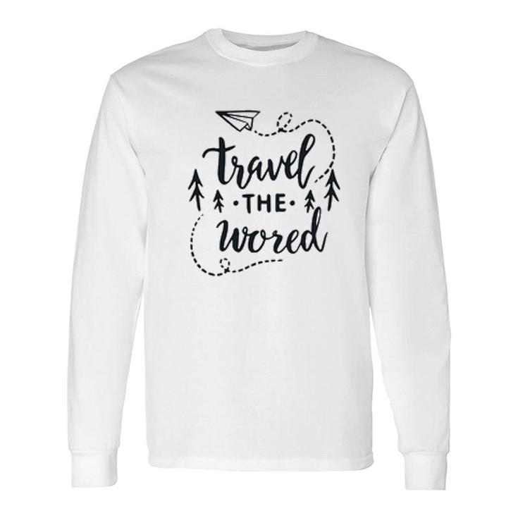 Travel The Wored Black Letters 2022 Trend Long Sleeve T-Shirt