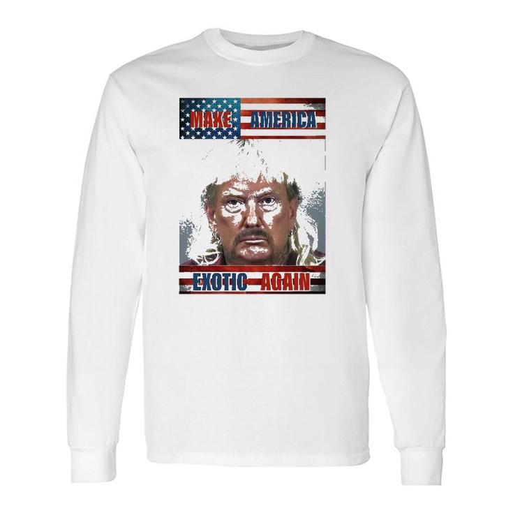 Trump Make America Exotic Again Usa Flag Long Sleeve T-Shirt T-Shirt