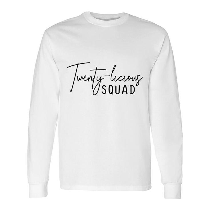 Twenty Licious Squad And Beautiful 20Th Birthday Since I Was Born In 2002 Long Sleeve T-Shirt