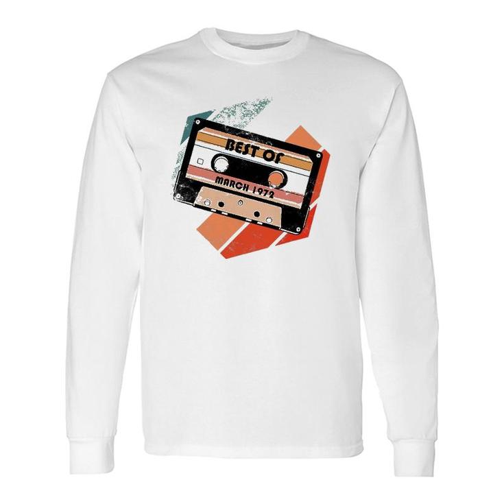 Vintage Best Of March 1972 Cassette Retro Birthday Tape Long Sleeve T-Shirt