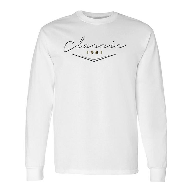 Vintage Classic 1941 Birthday For Dad Husband Long Sleeve T-Shirt
