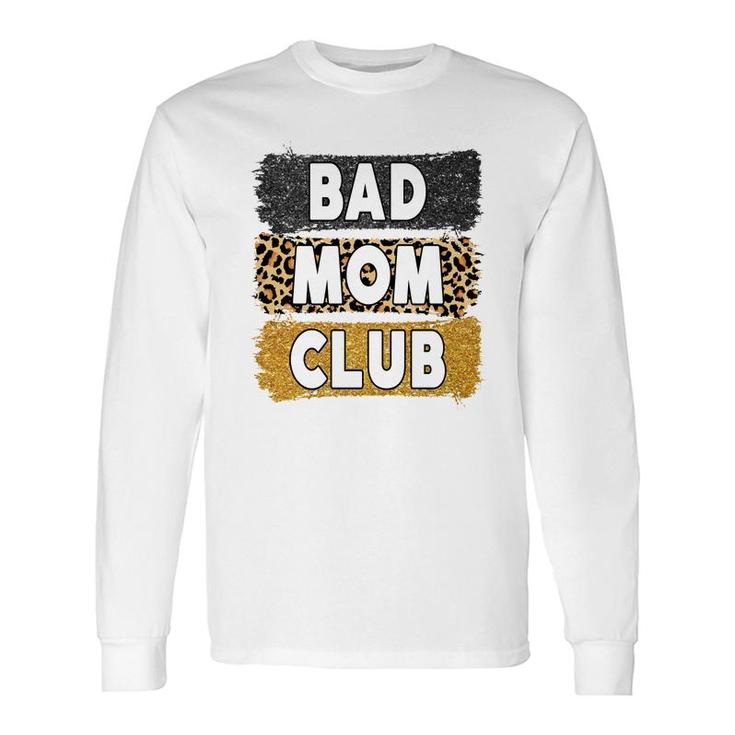 Welcome To Bad Mom Club Vintage Long Sleeve T-Shirt