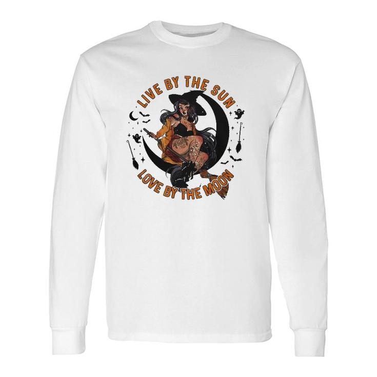 Witch Halloween Live By The Sun Love By The Moon Long Sleeve T-Shirt