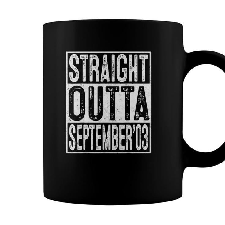 18Th Birthday Straight Outta September 2003 Gift 18 Years Old Coffee Mug