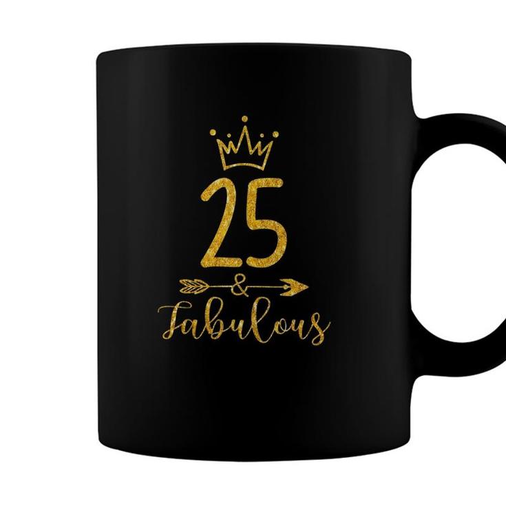 25 & Fabulous Funny 25 Years Old Women 25Th Birthday Gift  Coffee Mug
