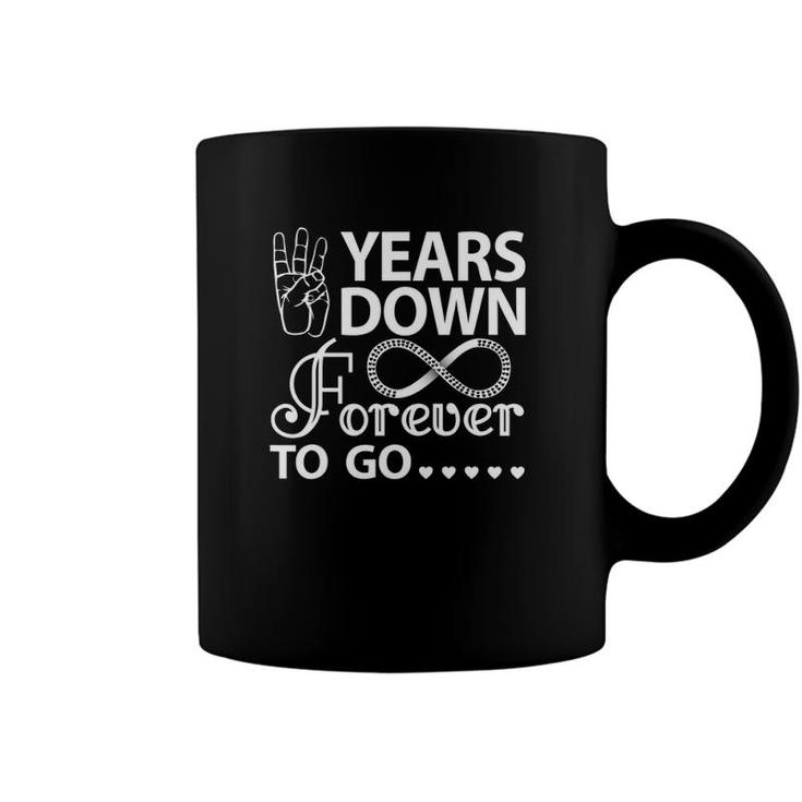 3 Years Down Forever To Go 3Rd Wedding Anniversary Coffee Mug