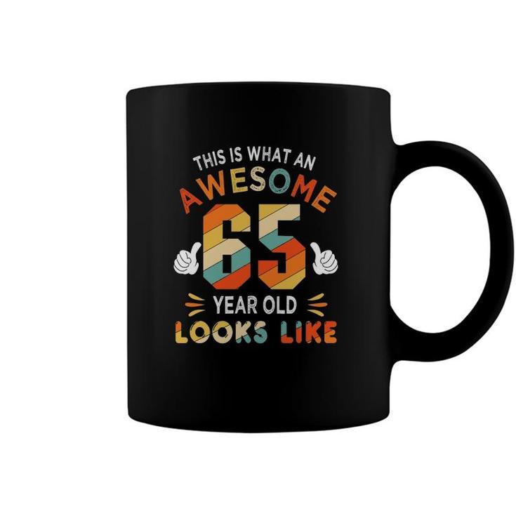 65Th Birthday Gifts 65 Years Old Looks Like Funny 65Th Bday Coffee Mug