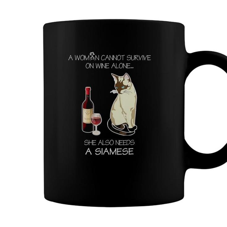 A Woman Cannot Survive On Wine Alone She Also Needs A Cat Coffee Mug