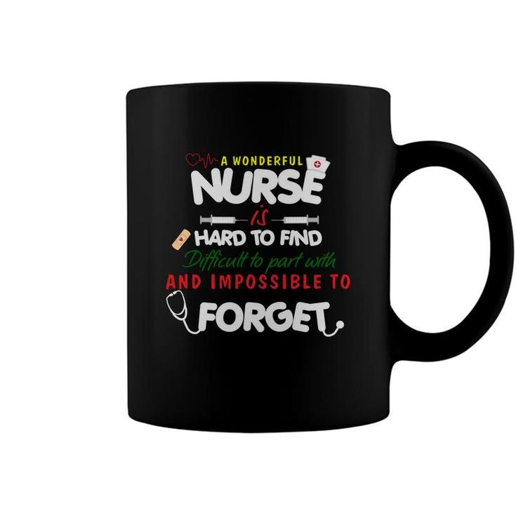 A Wonderful Nurse Hard To Find Difficult To Part With Nurses Day Coffee Mug