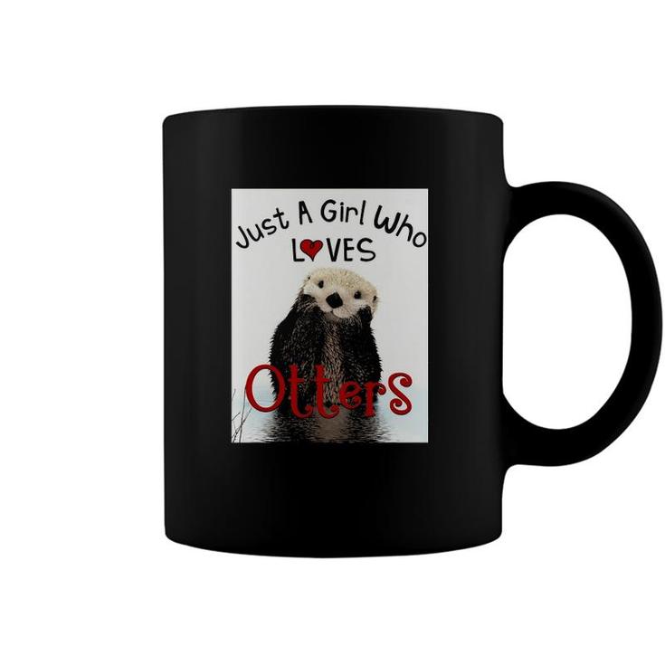 Adorable Otter Just A Girl Who Loves Otters Lovers Coffee Mug