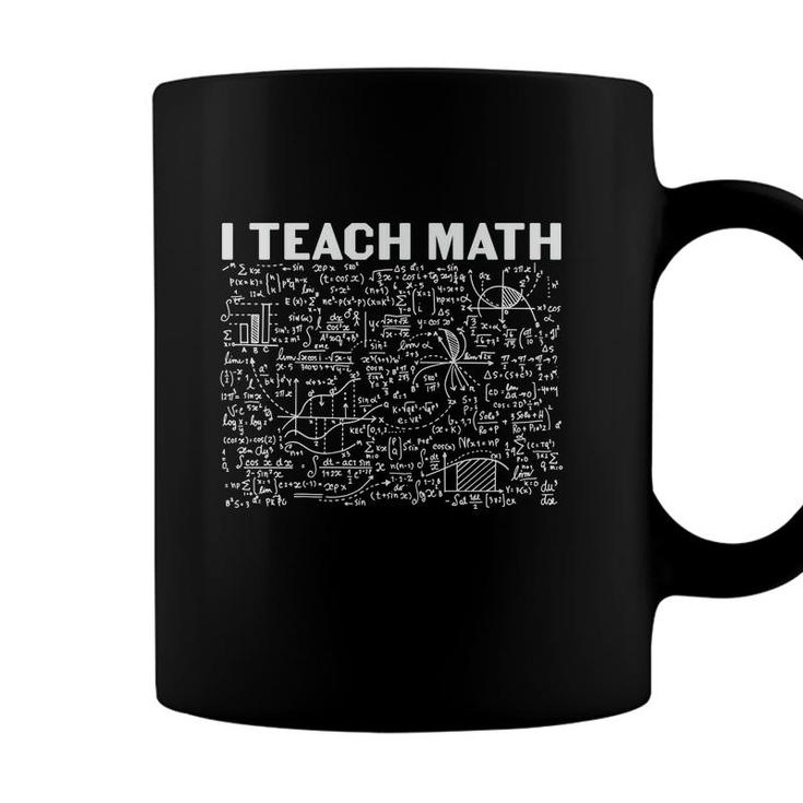 Awesome Math Design Math Teacher I Teach Math Coffee Mug
