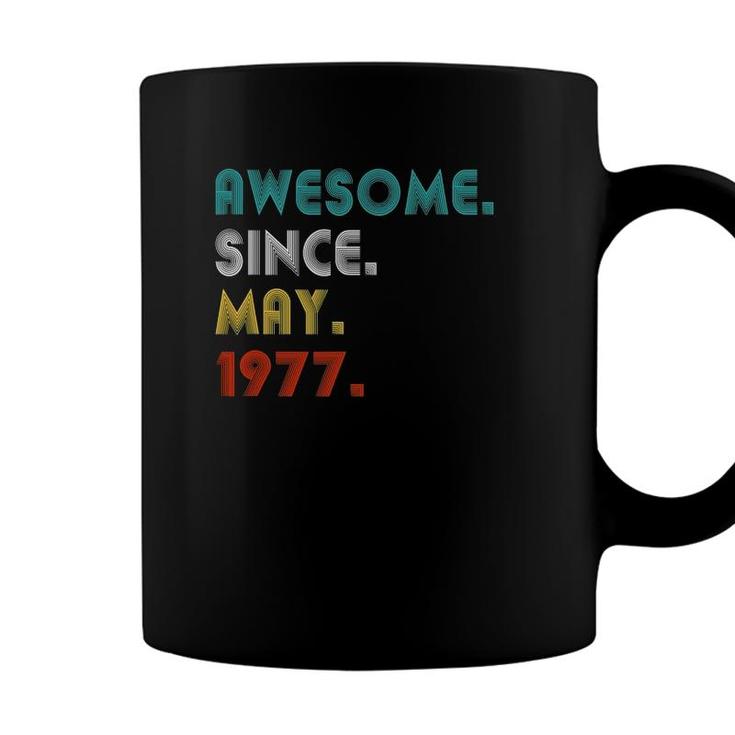 Awesome Since May 1977 44Th Birthday Gifts 44 Years Old Coffee Mug