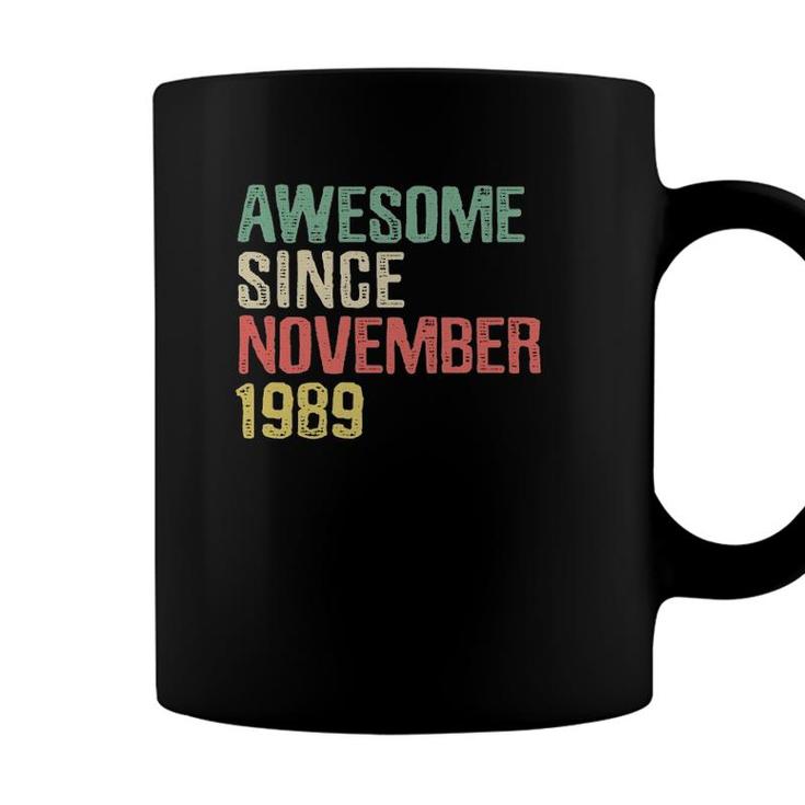 Awesome Since November 1989 32 Years Old 32Nd Birthday Gift  Coffee Mug