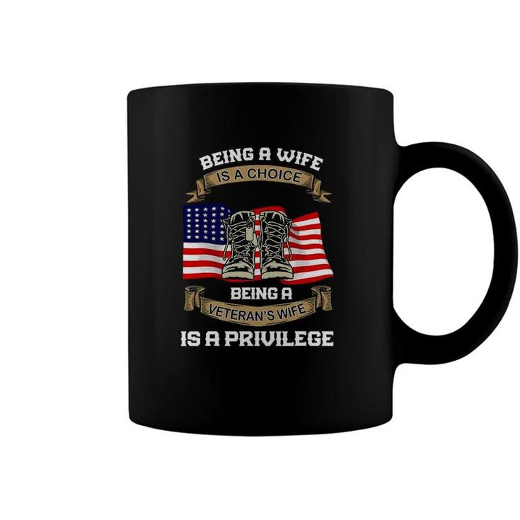 Being A Wife Is A Choice Being A Veterans Wife Coffee Mug