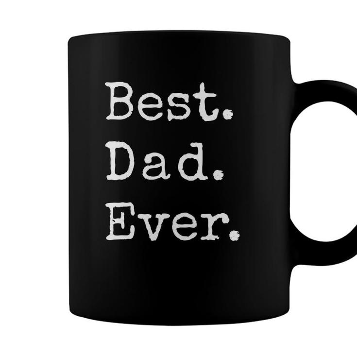 Best Dad Ever Happy Father’S Day Classic Coffee Mug