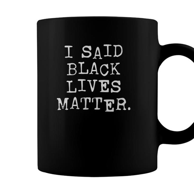 Black Lives Matter Political Anti Racism  Coffee Mug