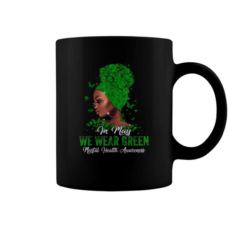 Black Women In May We Wear Green Mental Health Awareness  Coffee Mug