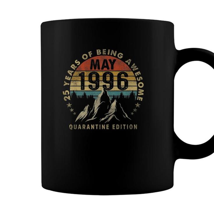 Born In May 1996 Quarantine Birthday Gifts 25 Years Old Coffee Mug