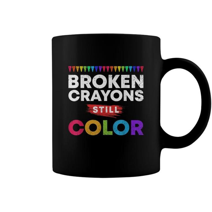 Broken Crayons Still Color Supporter Mental Health Awareness  Coffee Mug