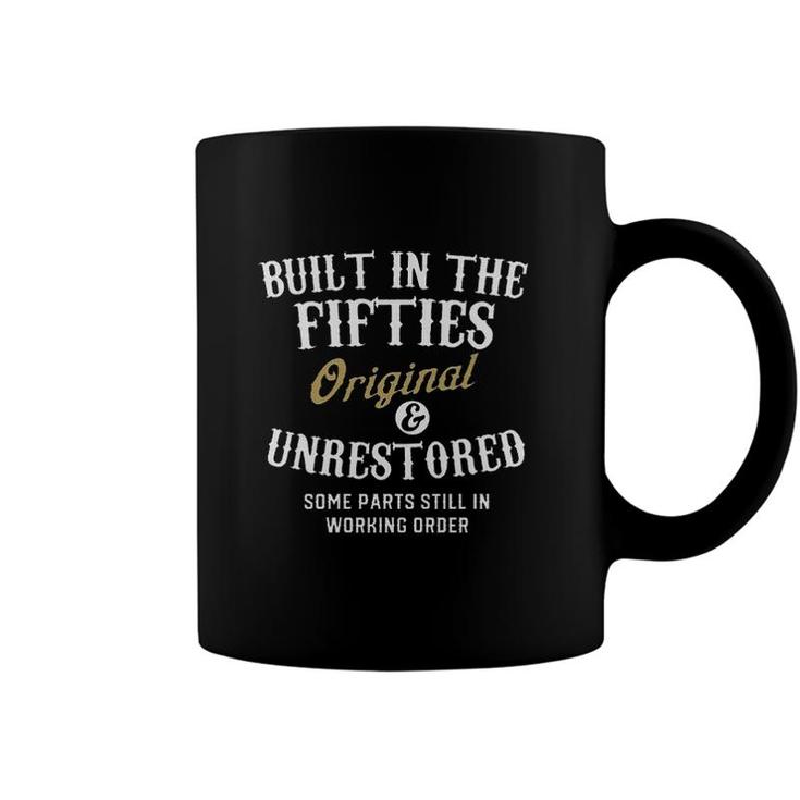 Built In The Fifties Original Unrestored Printed 2022 Coffee Mug