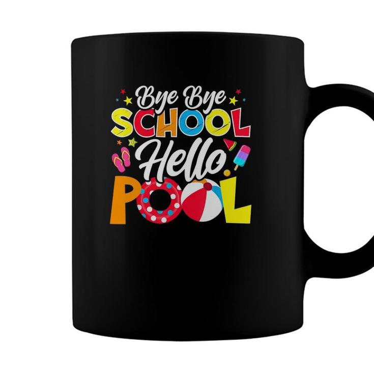 Bye Bye School Hello Pool  Summer Student Teacher Funny Coffee Mug