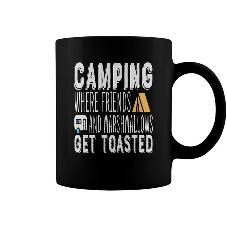 Camping Where Friends With Marshallows Get Toasted New Coffee Mug