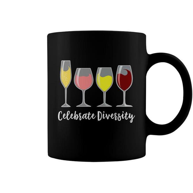 Celebrate Diversity Wine Alcohol Apparel Gifts Coffee Mug