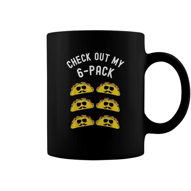 Check Out My Six Pack Taco  Funny Taco Cinco De Mayo  Coffee Mug