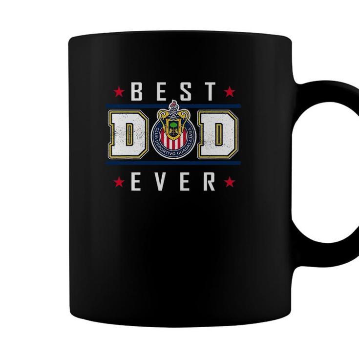 Chivas Guad Best Dad Ever Happy Fathers Day Coffee Mug