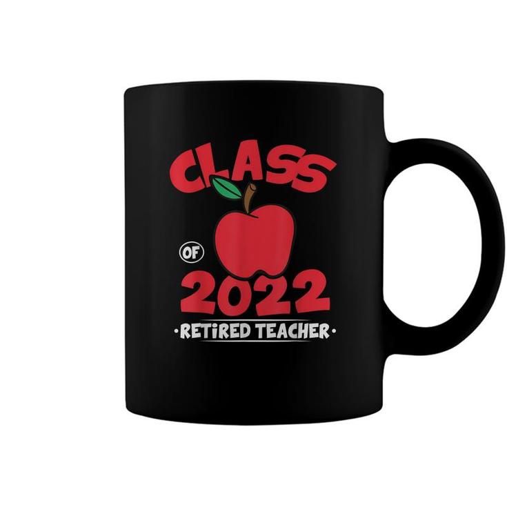 Class Of 22 Retired Teacher 2022 Graduation Gift Retirement  Coffee Mug