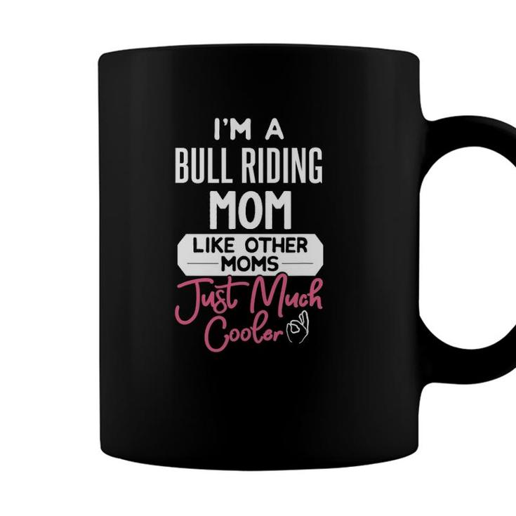 Cool Mothers Day Bull Riding Mom Coffee Mug