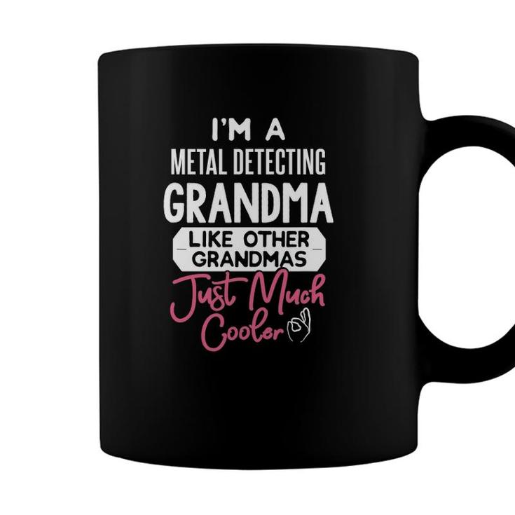 Cool Mothers Day Metal Detecting Grandma Coffee Mug