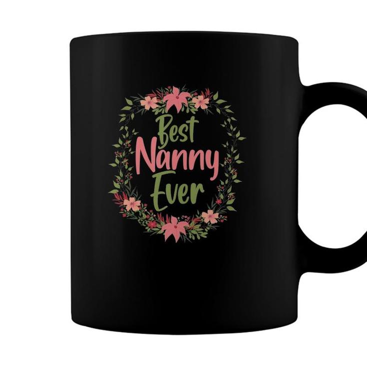 Cool Nanny Mothers Day Tee For The Best Nanny Ever  Coffee Mug