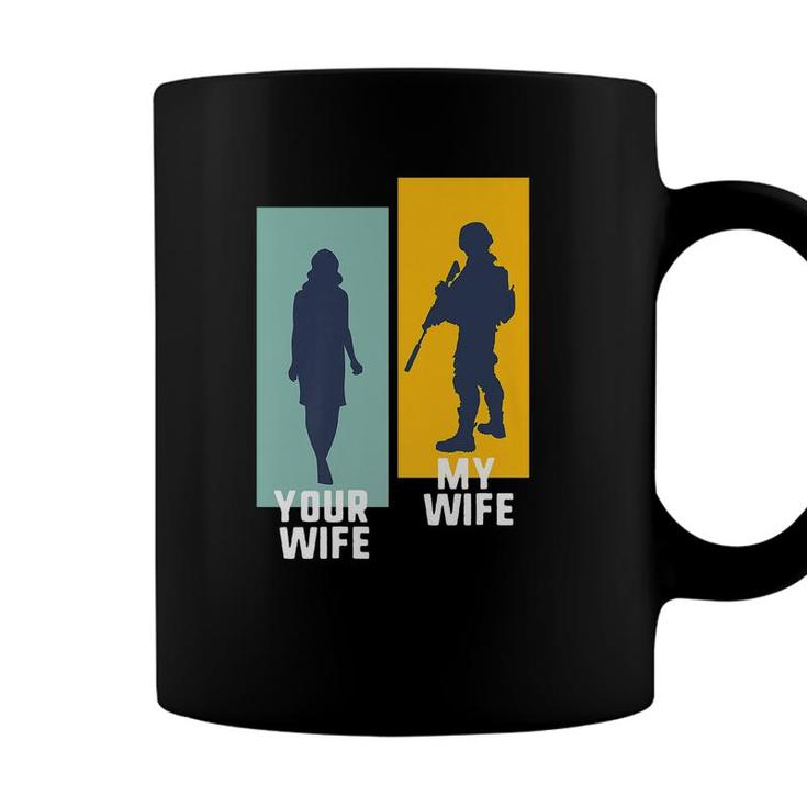 Cool Retro Soldier Military And Army Your Wife My Wife   Coffee Mug