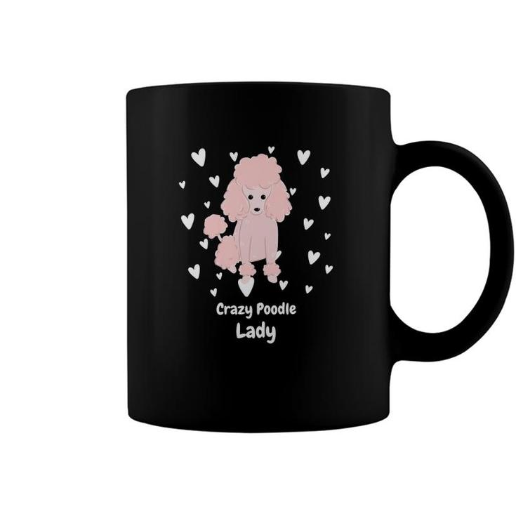 Crazy Poodle Lady Funny Poodle Design For Poodle Lover Coffee Mug