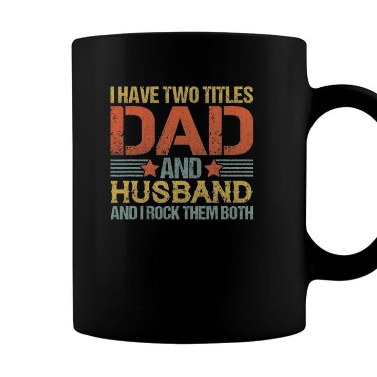 Dad Husband Quote Funny Father Saying Fathers Day Coffee Mug