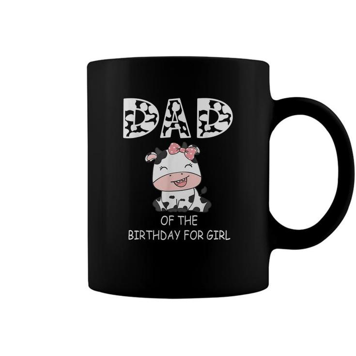 Dad Of The Birthday For Girl Cow Farm First Birthday Cow  Coffee Mug