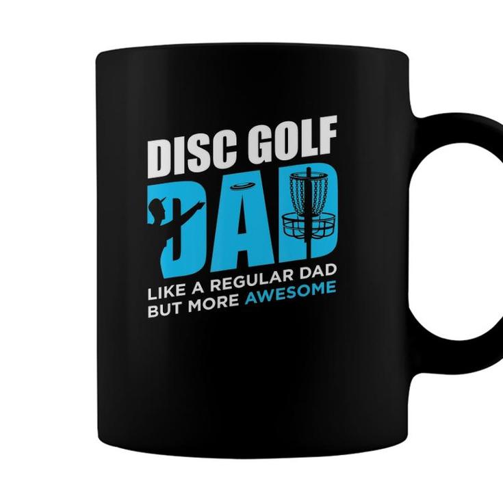 Disc Golf Funny Disc Golfing Dad Lover Player Coffee Mug