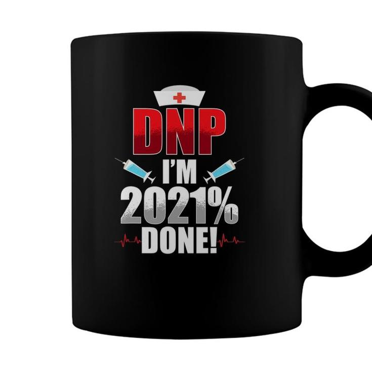 Dnp Doctor Of Nursing Practice 2021 Done Rn Nurse Da1 Ver2 Coffee Mug