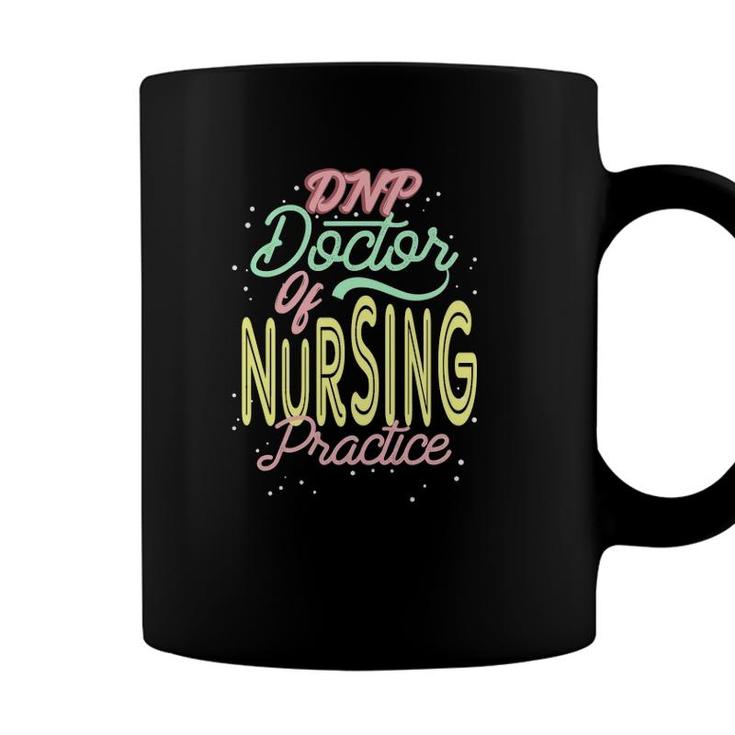 Dnp Doctor Of Nursing Practice Inspires Rn Nurse Coffee Mug