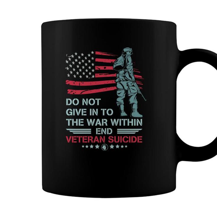 Do Not Give In To The War Within Veteran 2022 Suicide Coffee Mug