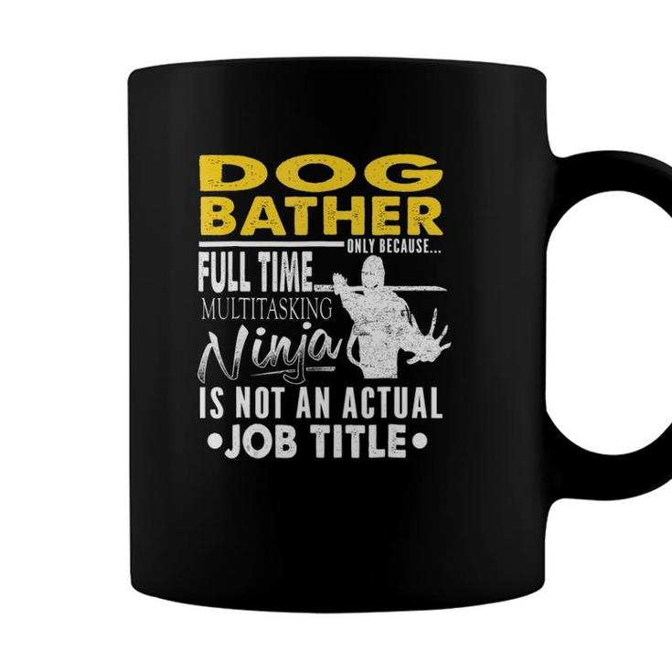 Dog Bather Hearts Ninja Actual Job Title Coffee Mug