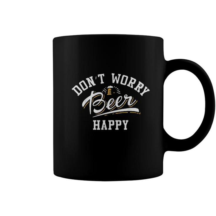 Dont Worry Beer Happy Beer Lovers Funny Gift Coffee Mug