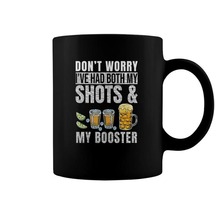 Dont Worry Ive Had Both My Shots And Booster Funny Vaccine  Coffee Mug
